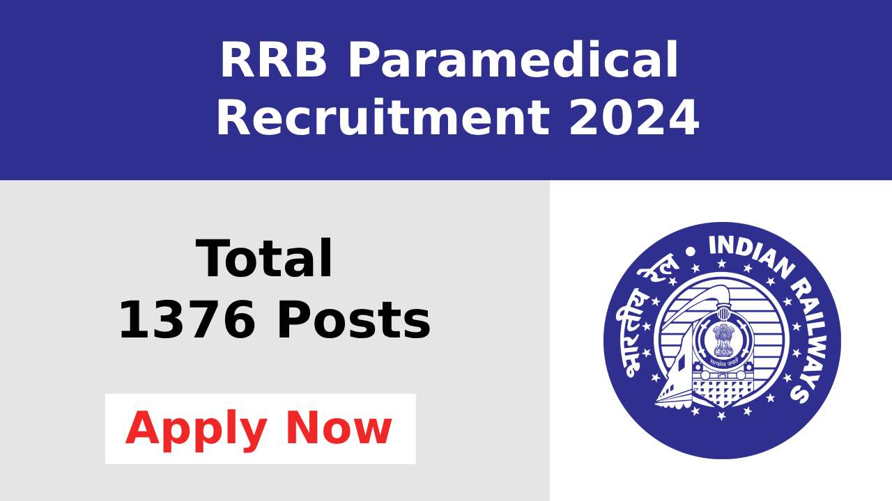 RRB Paramedical Recruitment 2024, Apply FOr 1376 Posts rrbapply.gov.in